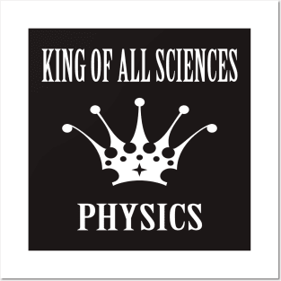 King of all Sciences Physics Posters and Art